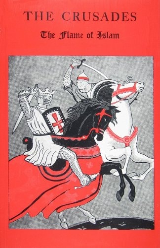 The Crusades The Flame of Islam