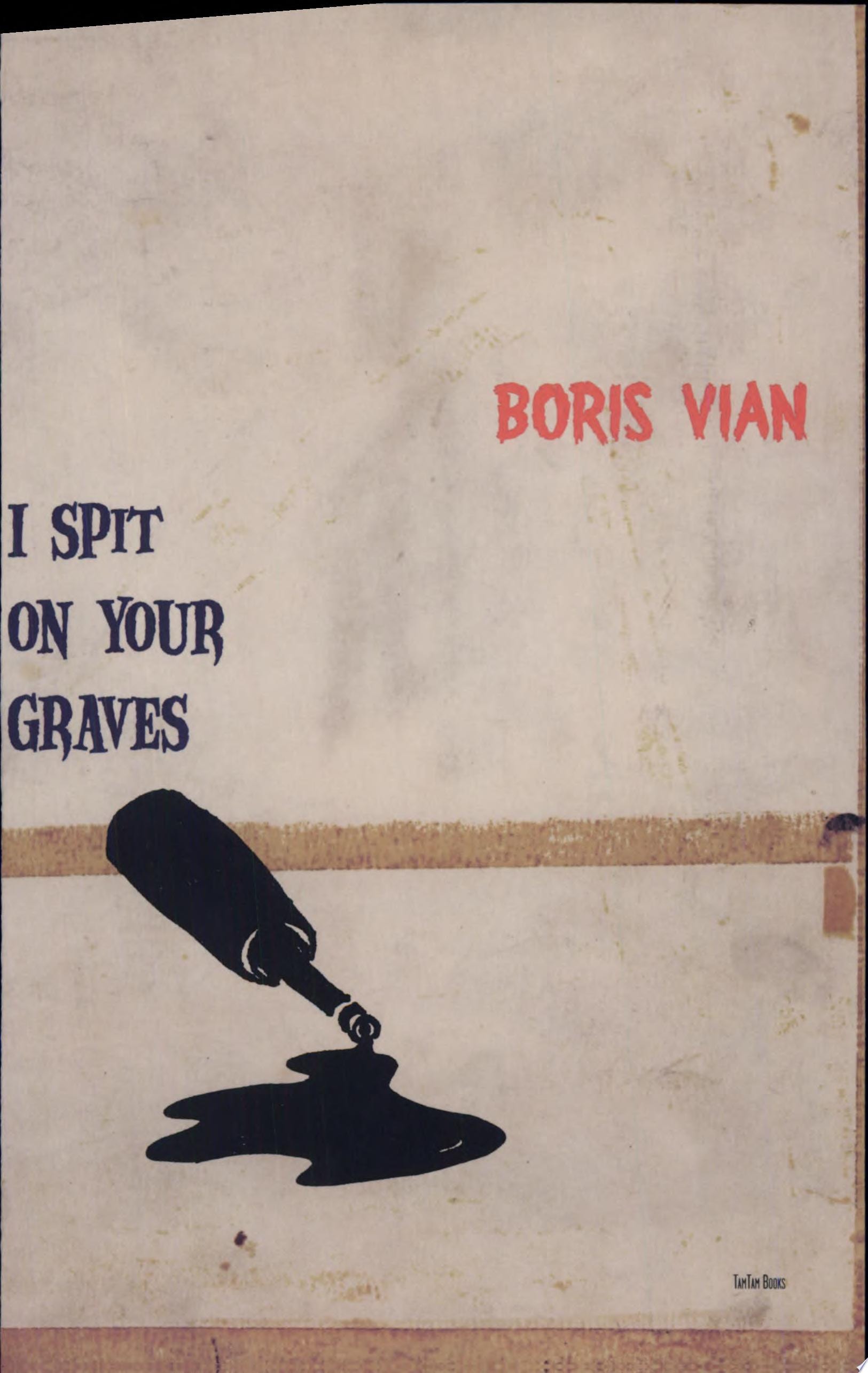I spit on your graves