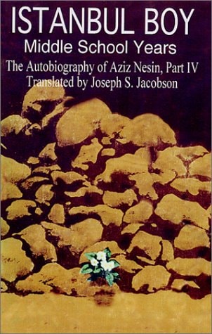 Istanbul Boy The Autobiography of Aziz Nesin