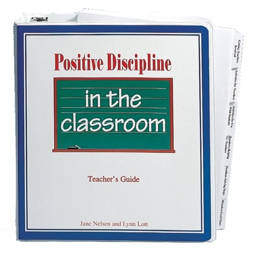 Positive Discipline in the Classroom Manual Teacher's Guide