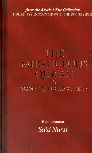 The Mysteries of the Qurʼan The Twelfth Word, the Twentieth Word, the Twenty-fifth Word, the Twenty-ninth Letter