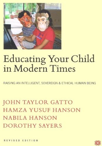 Educating Your Children in Modern Times Raising an Intelligent, Sovereign & Ethical Human Being
