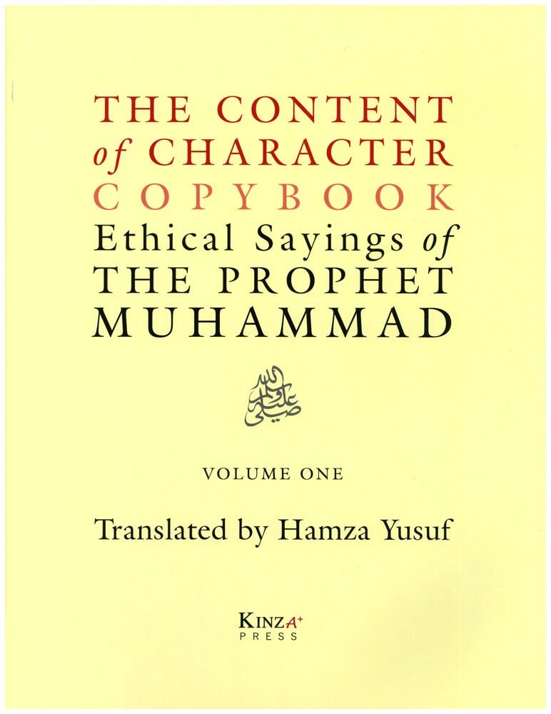 The Content of Character Copybook: Ethical Sayings of the Prophet Muhammad