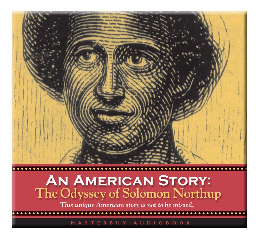 An American Story:The Odyssey of Solomon Northup