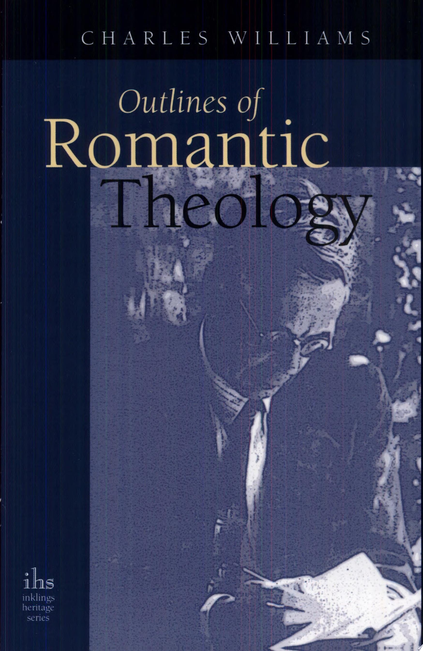 Outlines of Romantic Theology