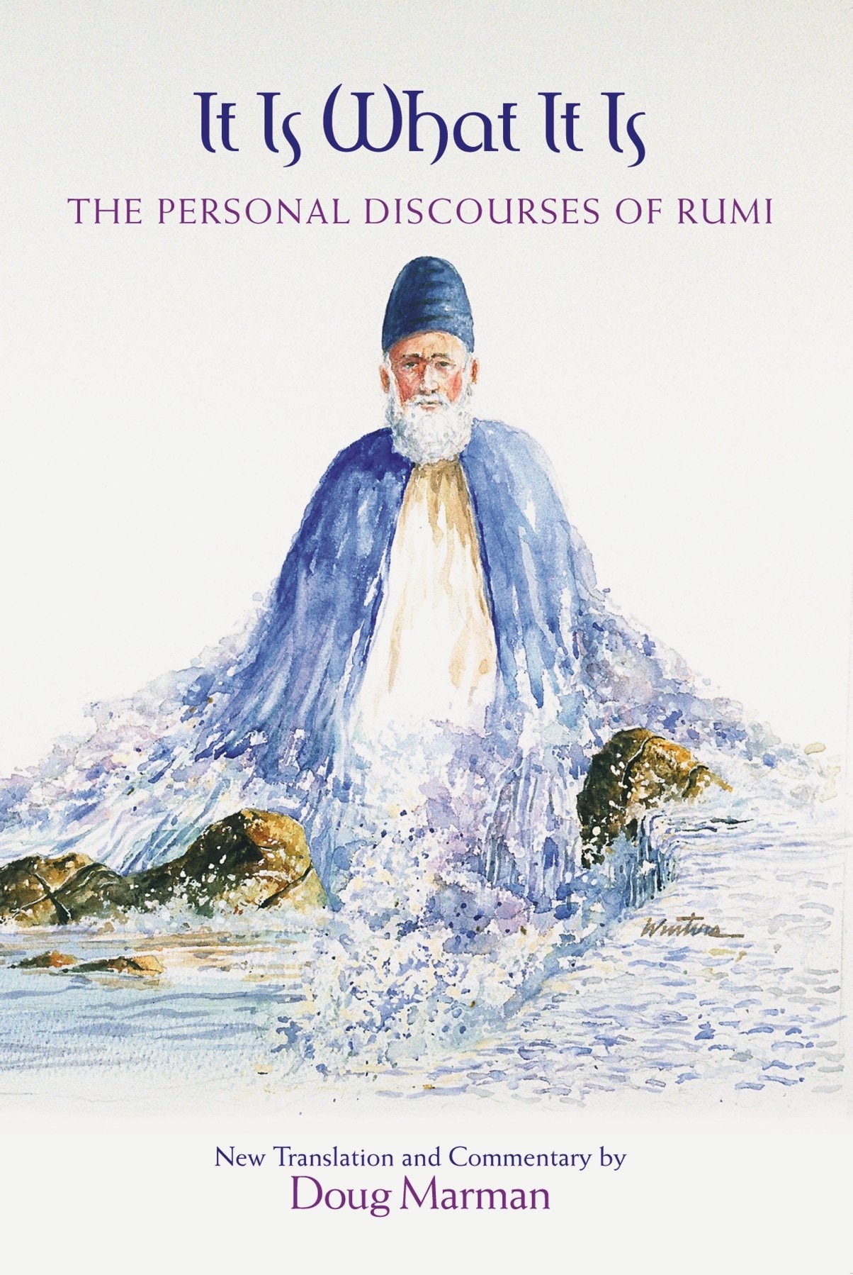 It is what it is The Personal Discourses of Rumi