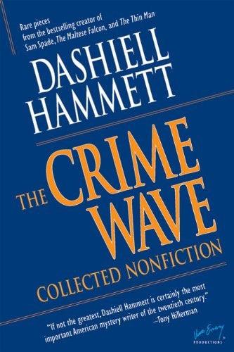 The Crime Wave Collected Nonfiction