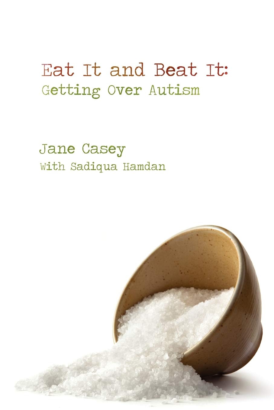 Eat It And Beat It Getting Over Autism