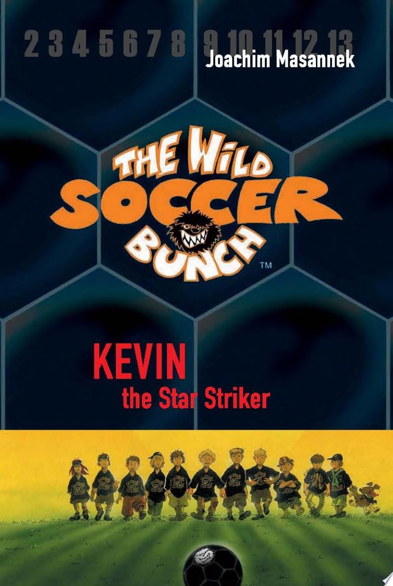 The Wild Soccer Bunch, Book 1, Kevin the Star Striker