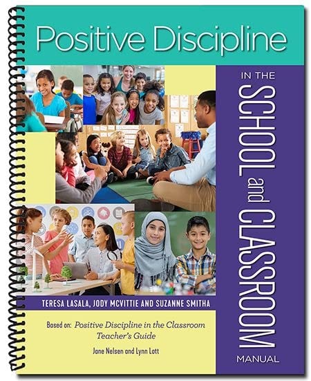 Positive Discipline in the School and Classroom