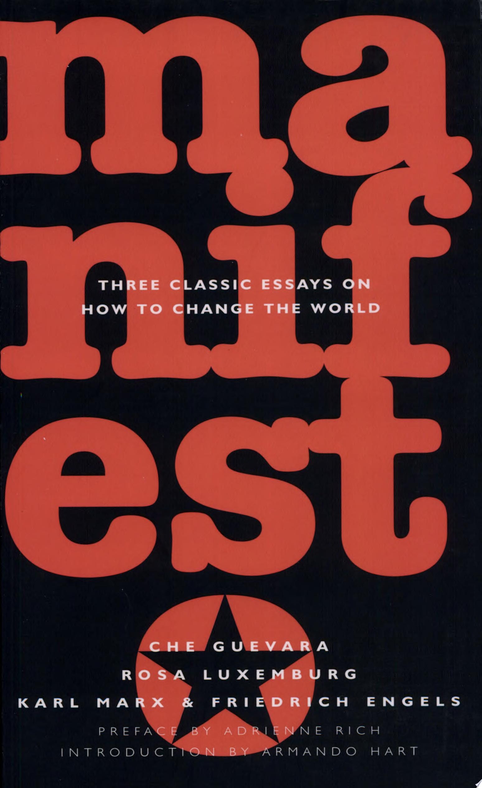 Manifesto Three Classic Essays on how to Change the World