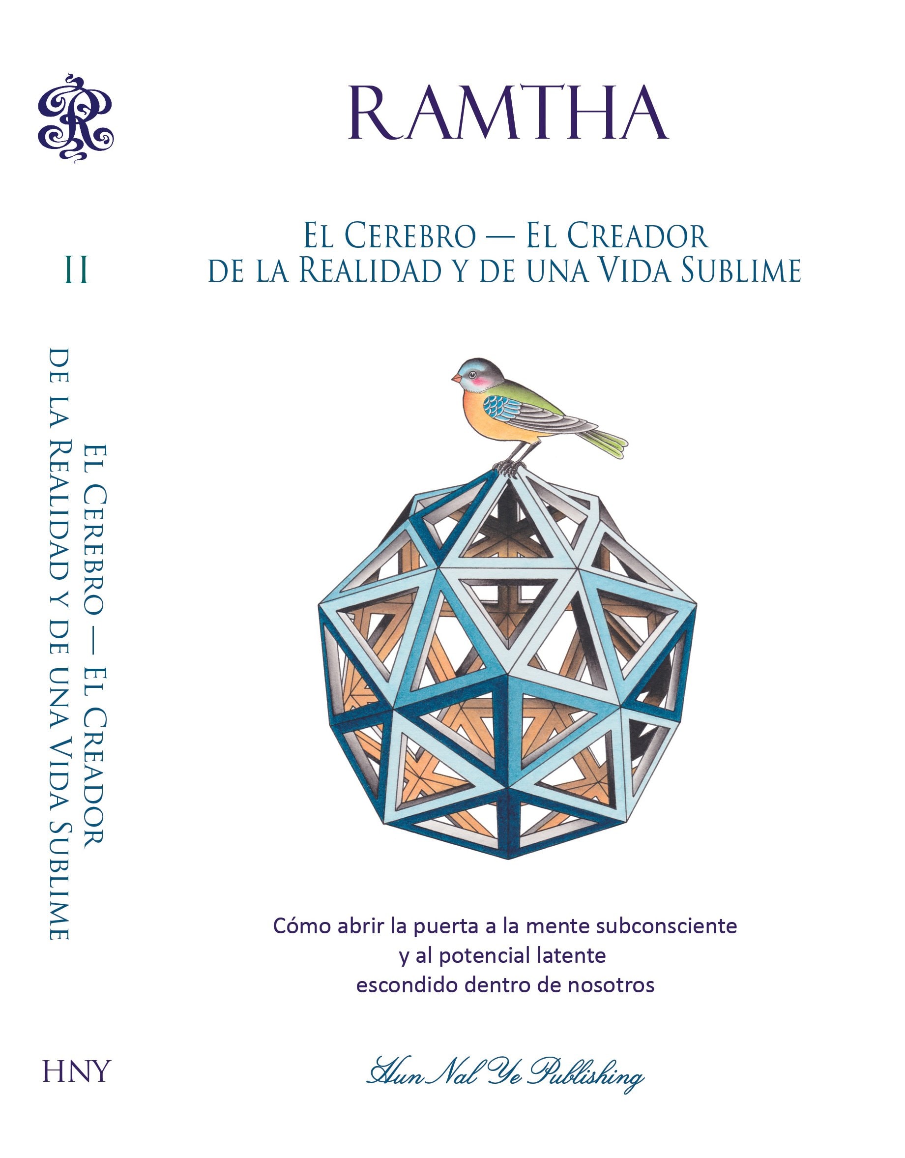 El Cerebro — El Creador de la Realidad y de una Vida Sublime