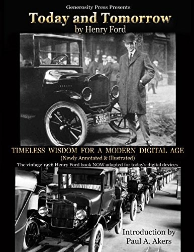 TODAY and TOMORROW (Newly Annotated and Illustrated) Timeless Wisdom for a Modern Digital Age