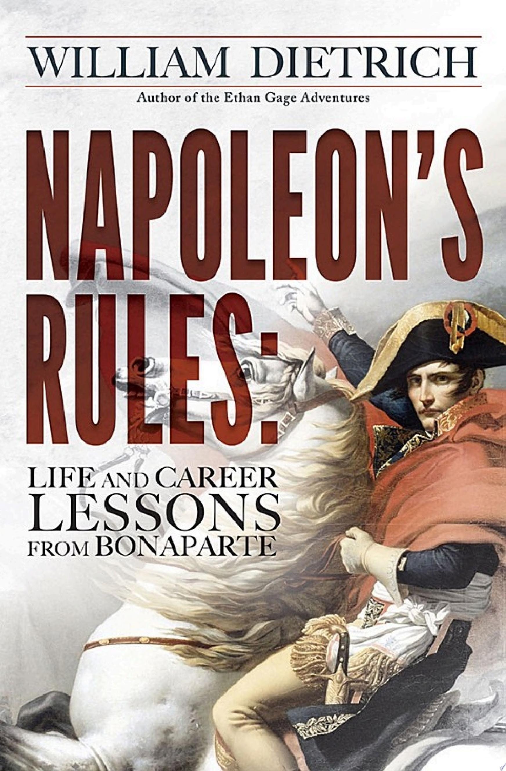 Napoleon's Rules Life and Career Lessons from Bonaparte