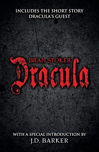Dracula Includes the Short Story Dracula's Guest and a Special Introduction by J.D. Barker