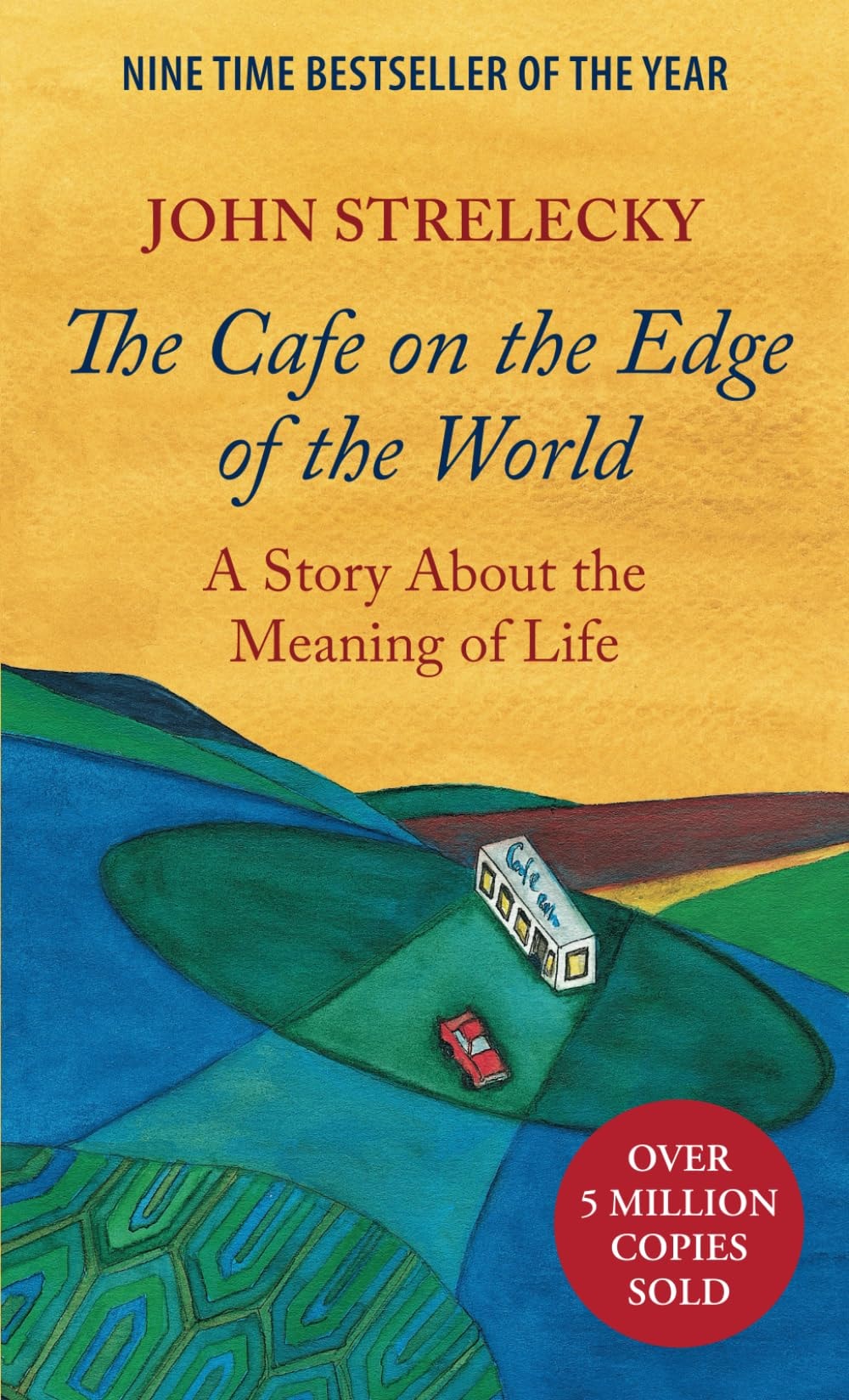 The Café on the Edge of the World A Story about the Meaning of Life