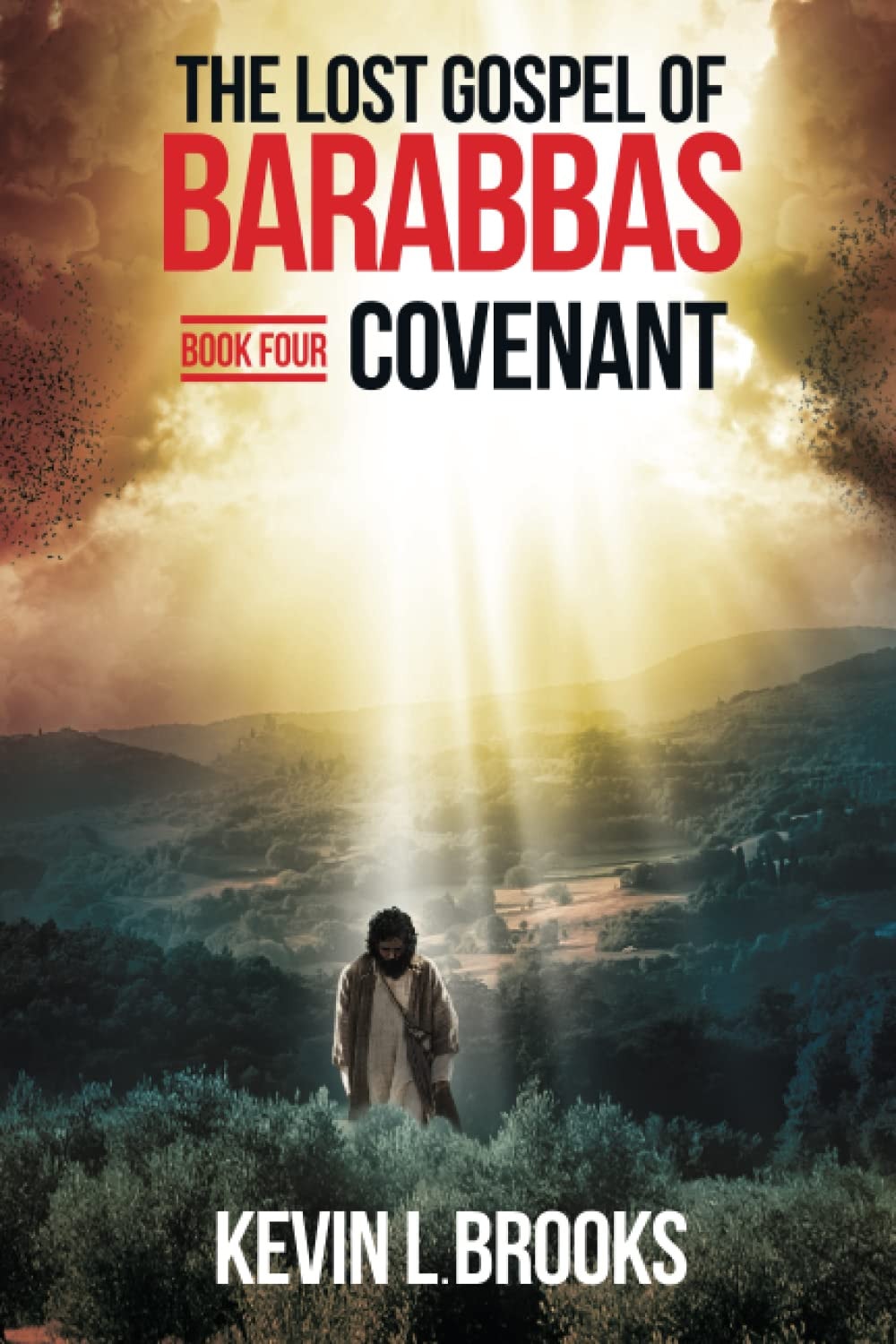 The Lost Gospel of Barabbas Part IV (Covenant)