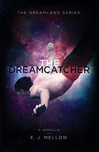 The Dreamcatcher A Dreamland Series Novella