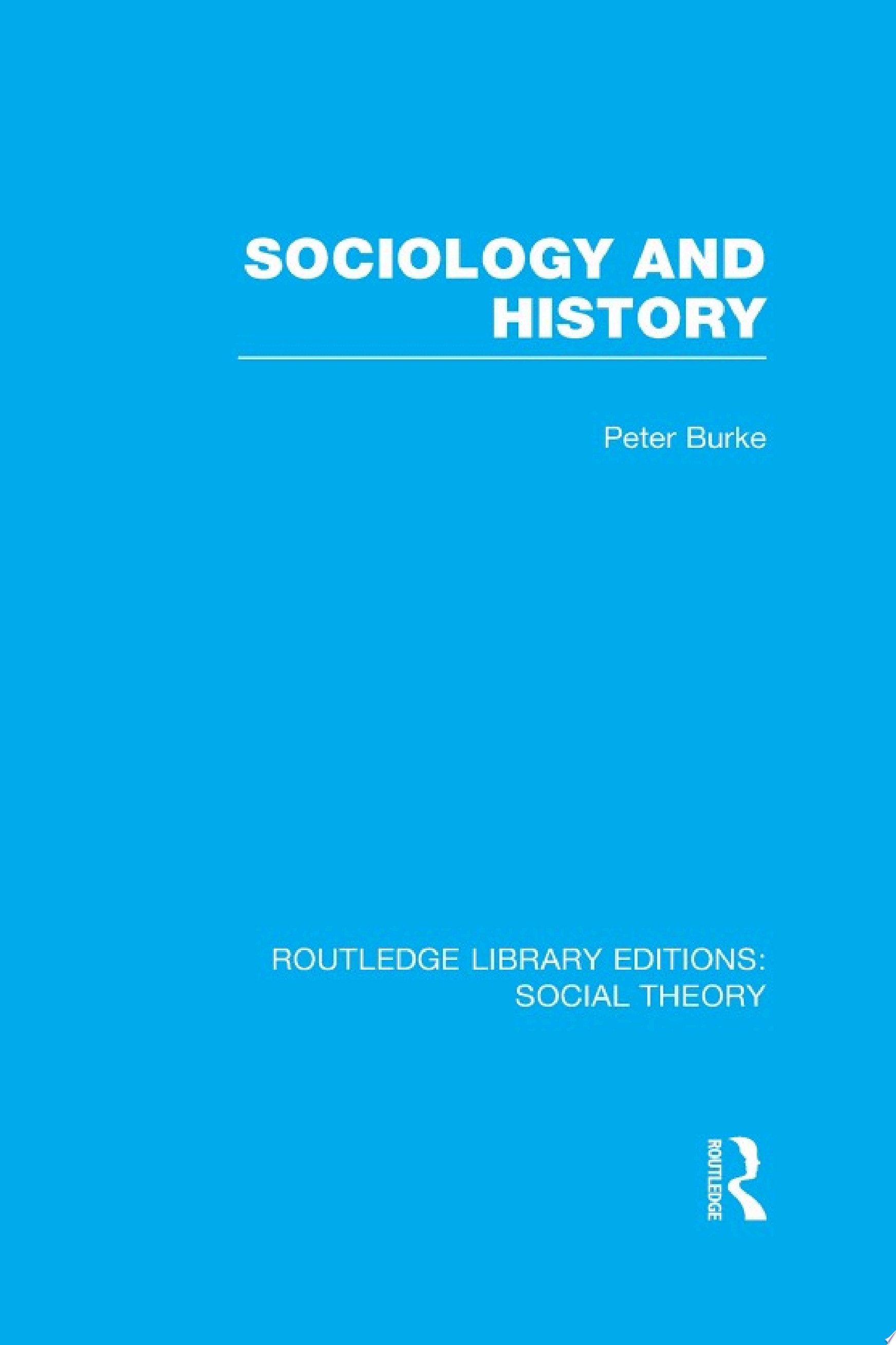 Sociology and History (RLE Social Theory)