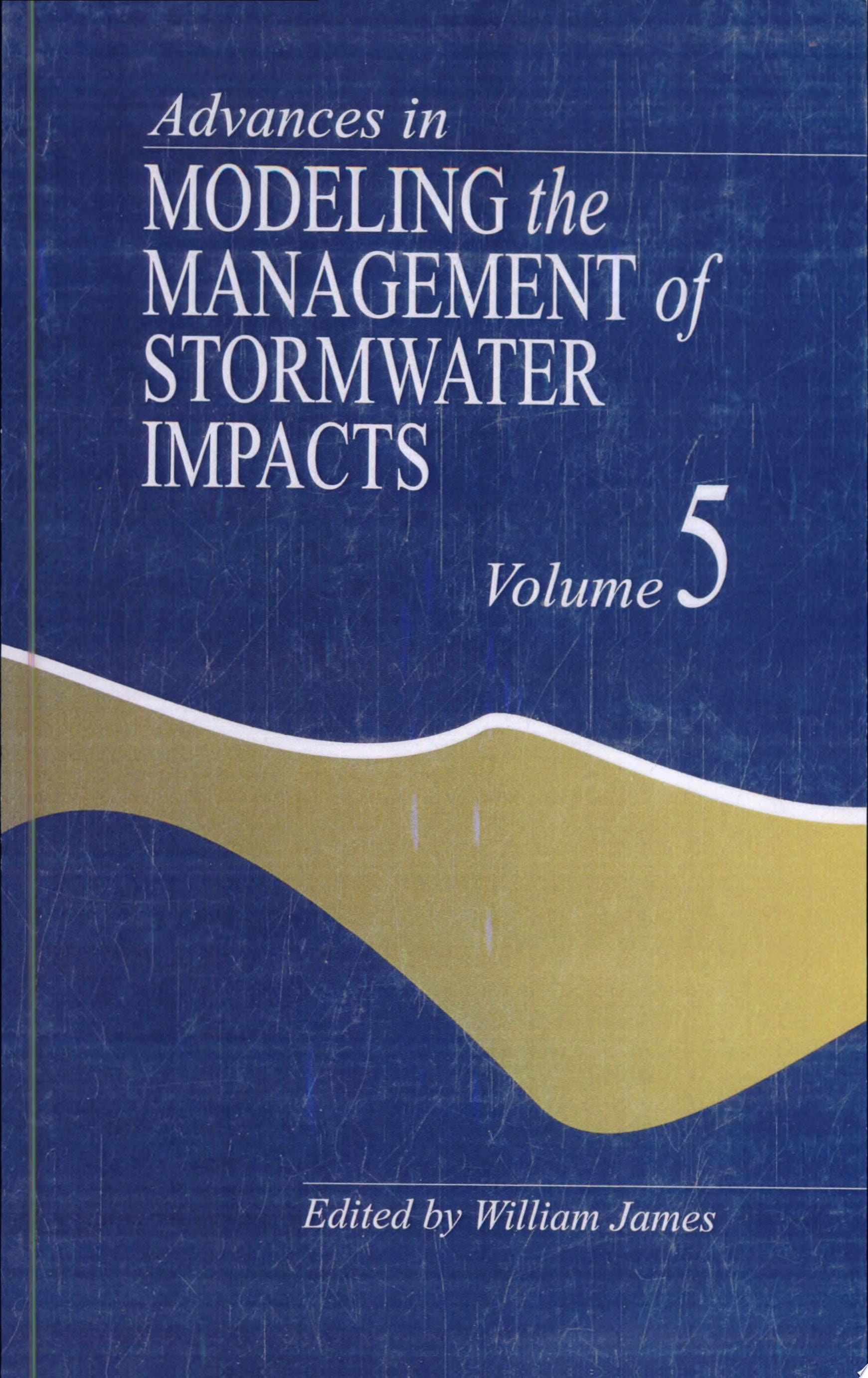 Advances in Modeling the Management of Stormwater Impacts