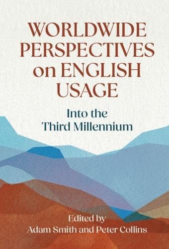 Worldwide Perspectives on English Usage - Into the Third Millennium
