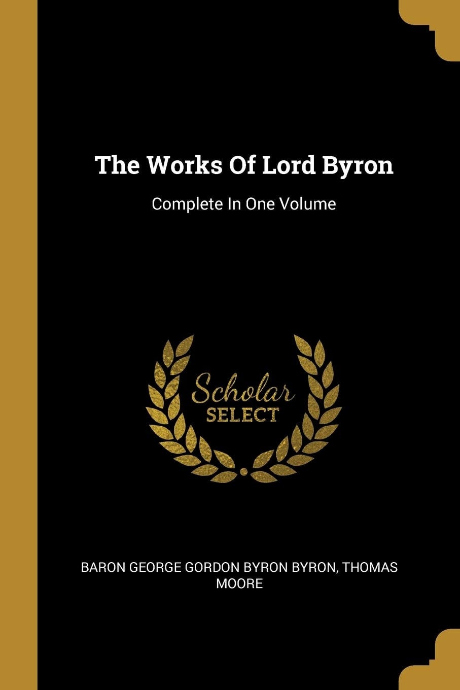The Works of Lord Byron Complete in One Volume