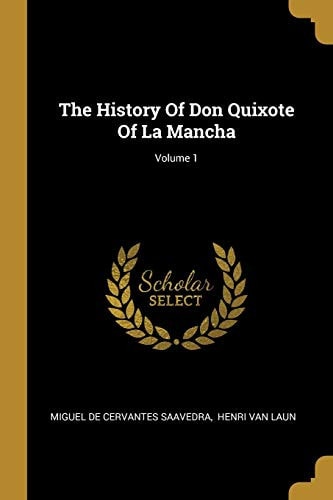 The History Of Don Quixote Of La Mancha; Volume 1