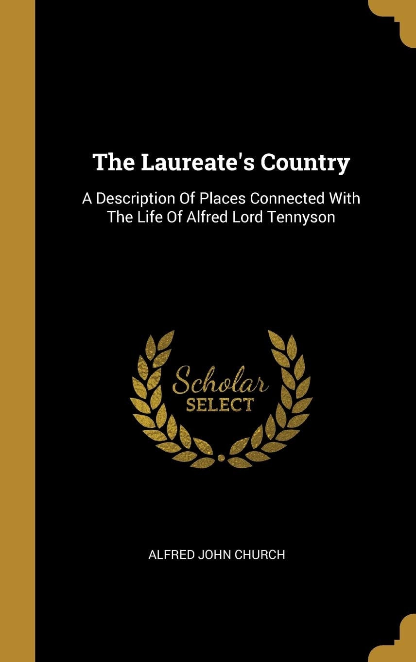 The Laureate's Country; a Description of Places Connected with the Life of Alfred Lord Tennyson