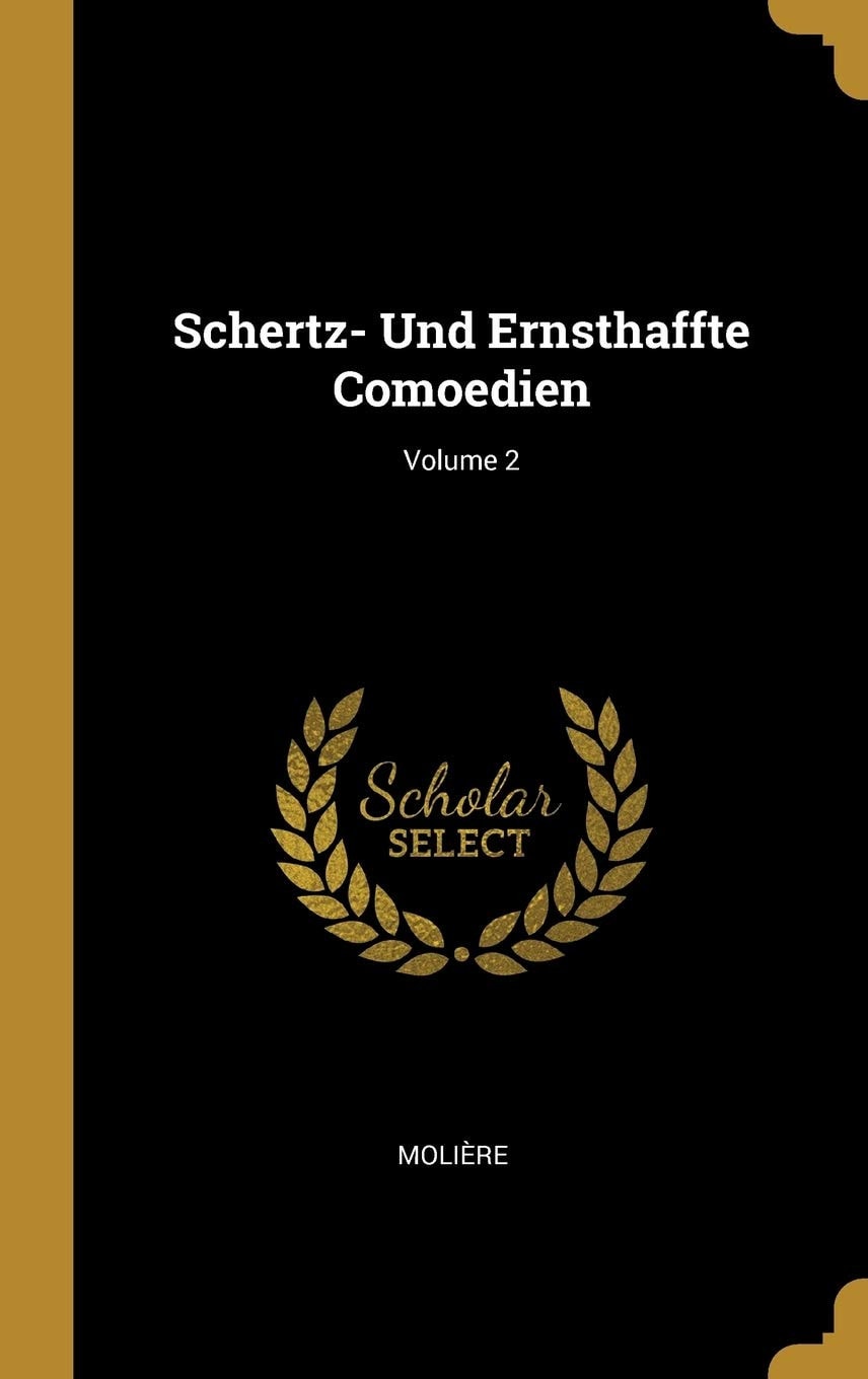 Schertz- Und Ernsthaffte Comoedien; Volume 2