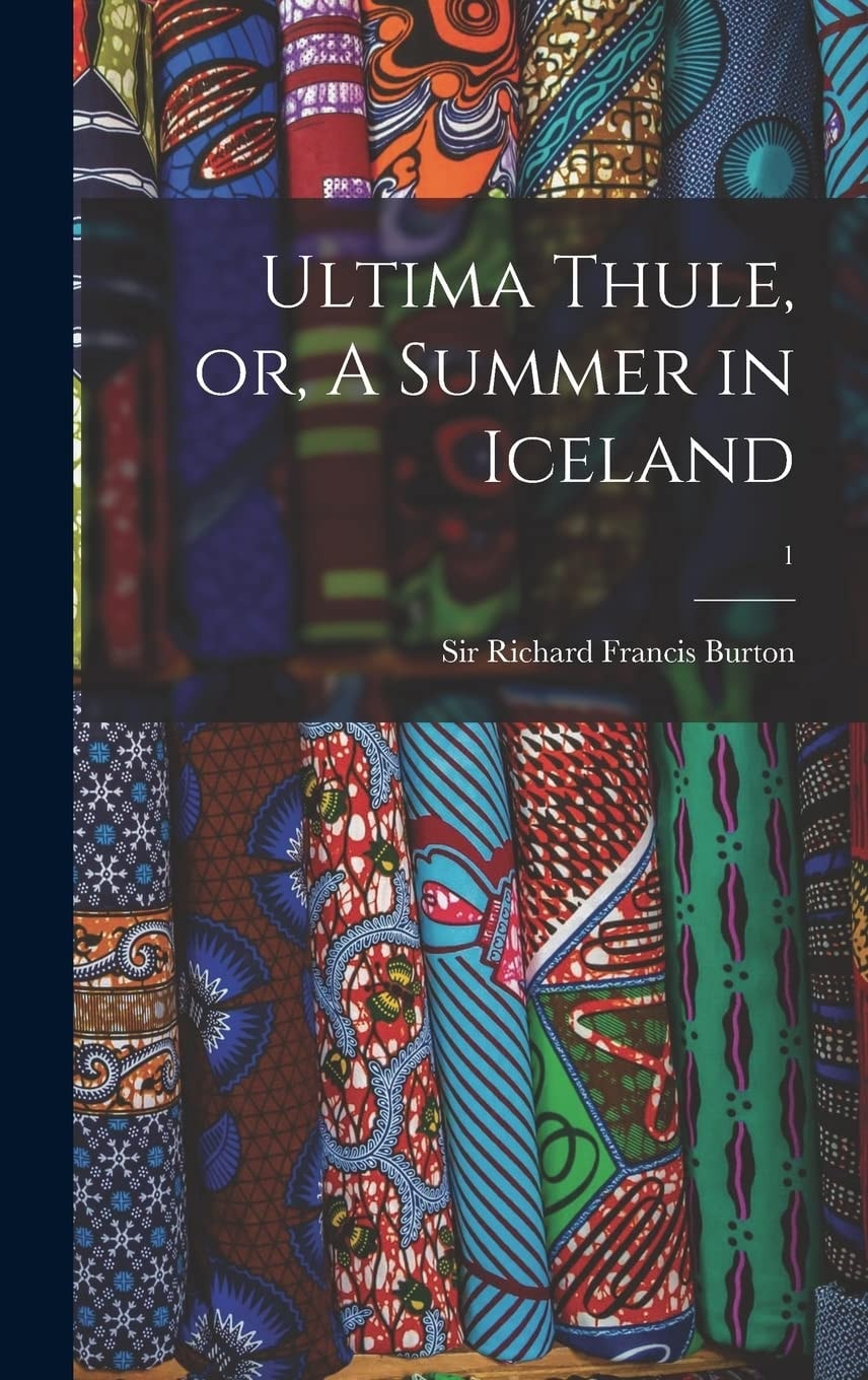 Ultima Thule, Or, A Summer in Iceland; 1