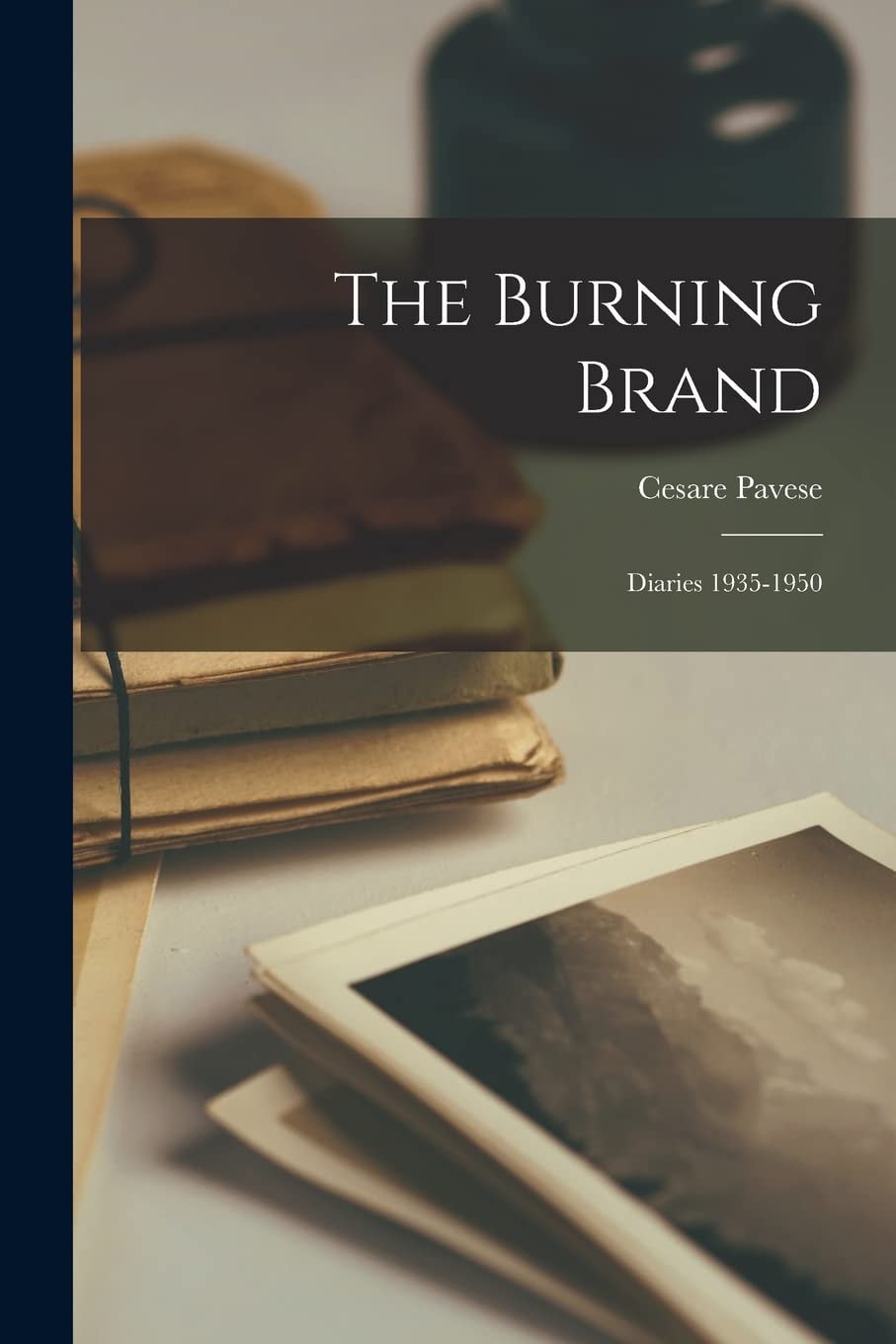 The Burning Brand Diaries 1935-1950