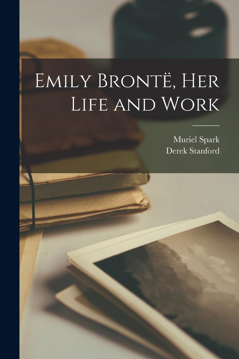 Emily Brontë Her Life and Work