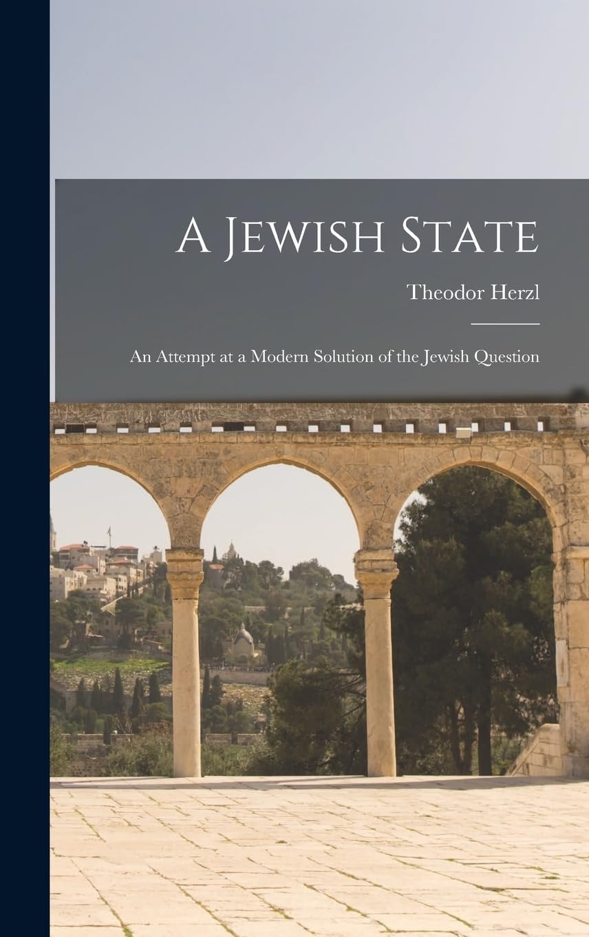 A Jewish State An Attempt at a Modern Solution of the Jewish Question