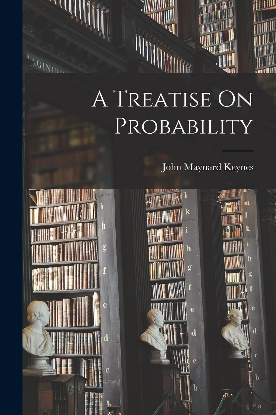 A Treatise on Probability