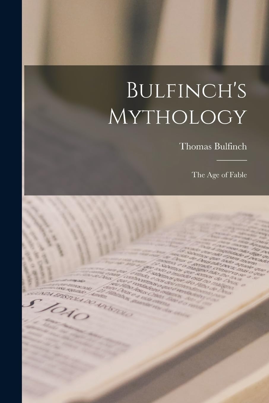 Bulfinch's Mythology The Age of Fable