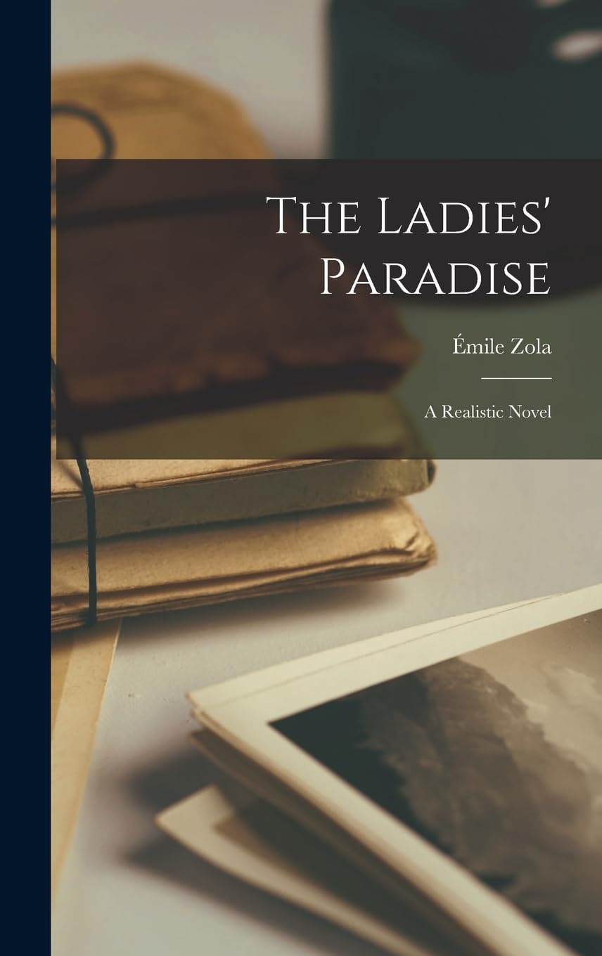 The Ladies' Paradise A Realistic Novel