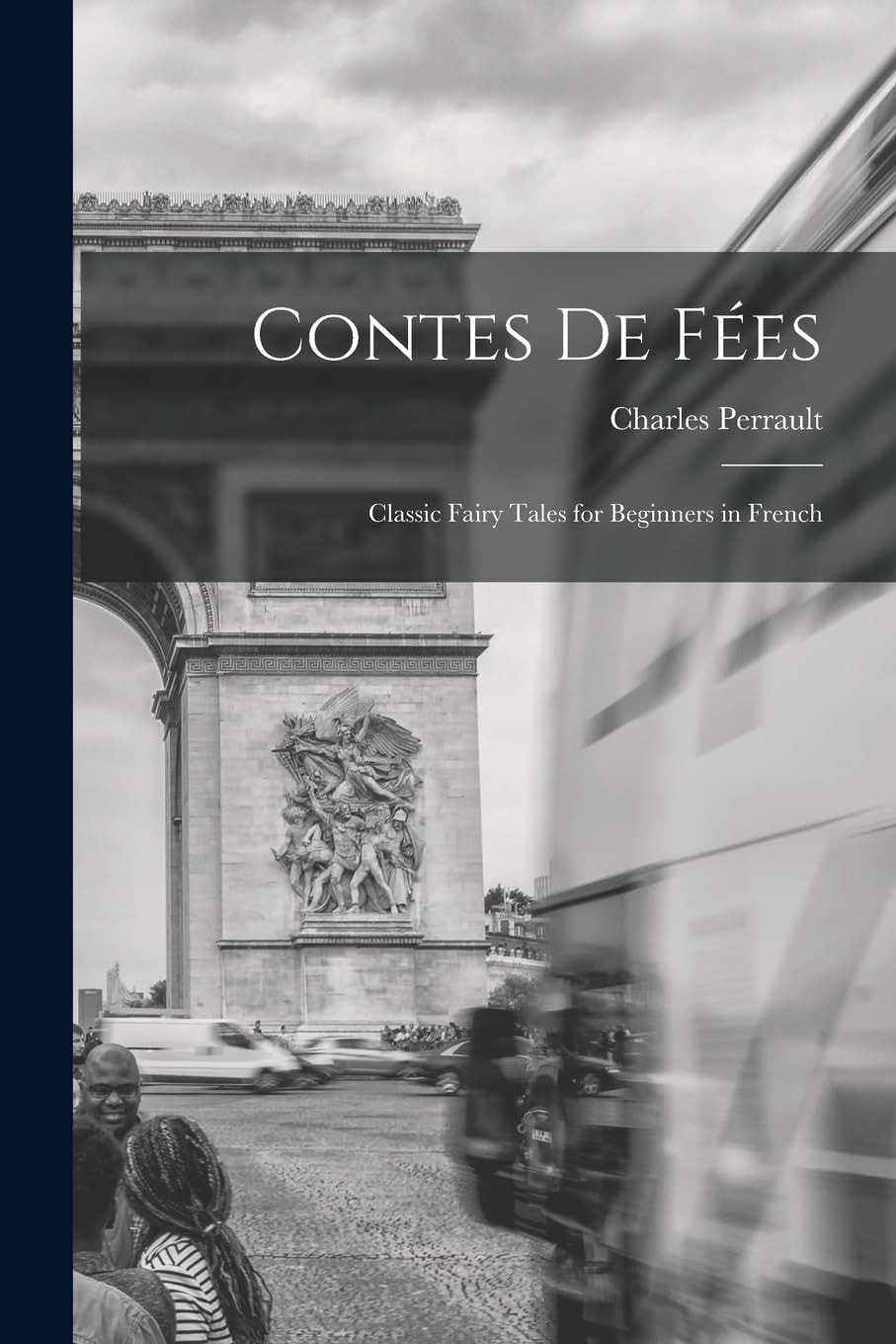 Contes de Fées Classic Fairy Tales for Beginners in French