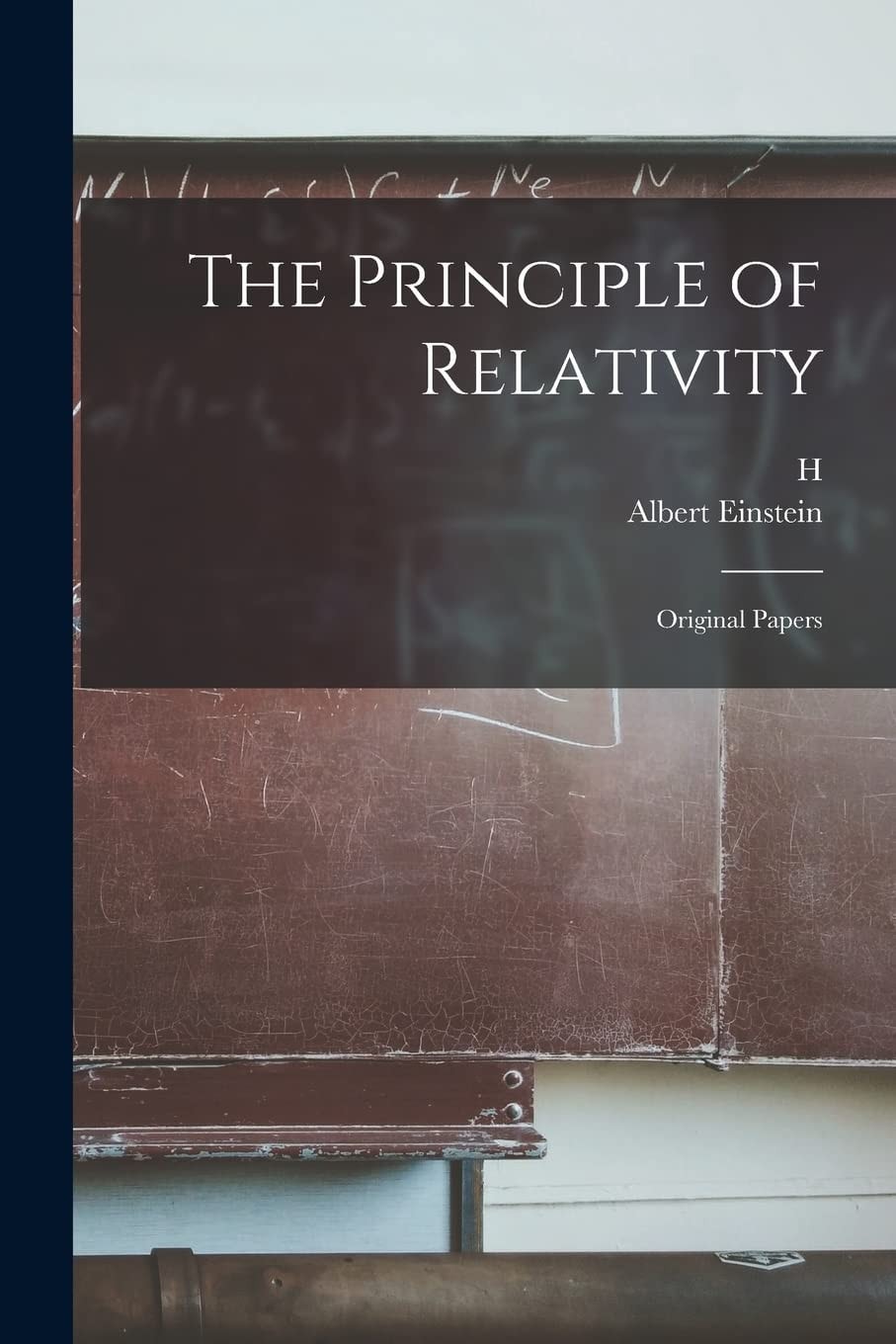 The Principle of Relativity; Original Papers