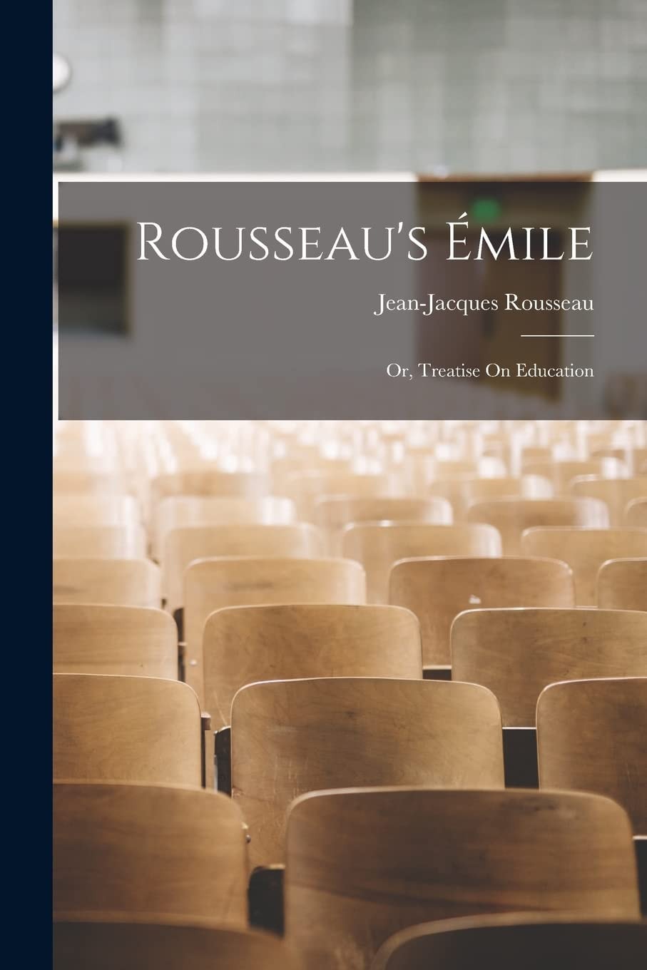 Rousseau's Émile Or, Treatise On Education