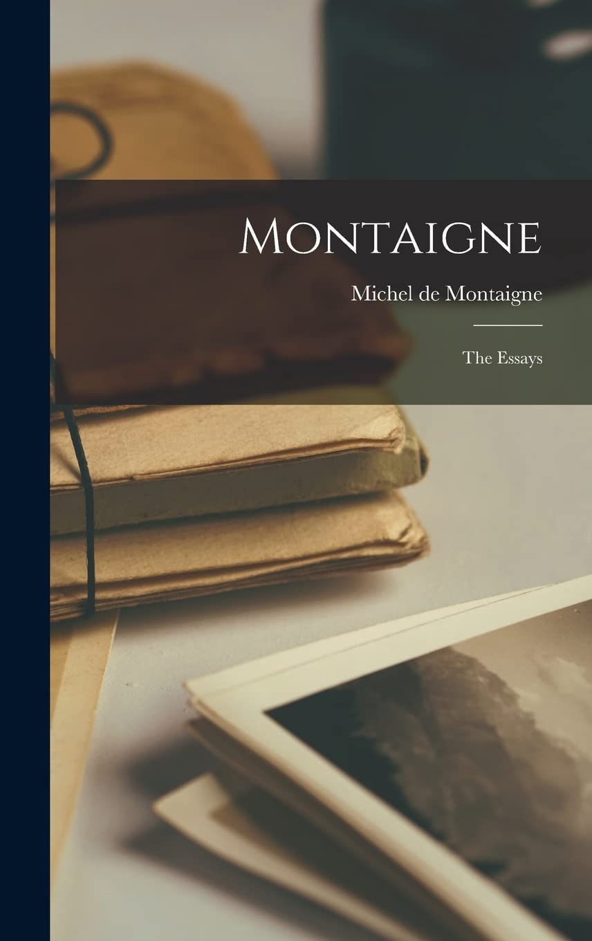 Montaigne The Essays