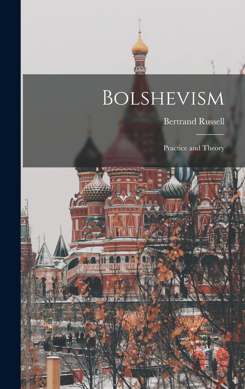 Bolshevism Practice and Theory