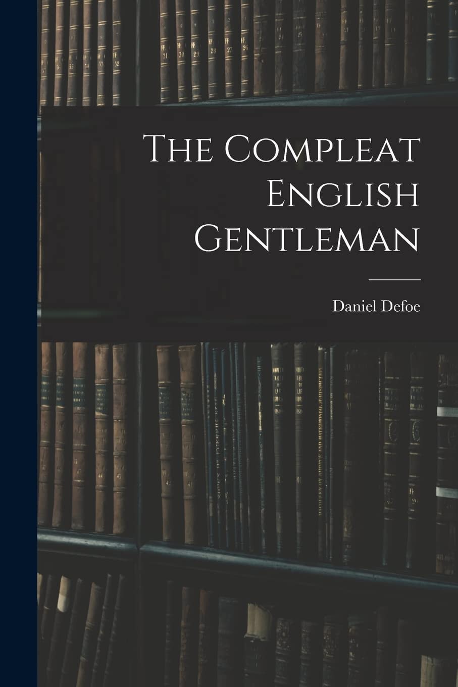 The Compleat English Gentleman
