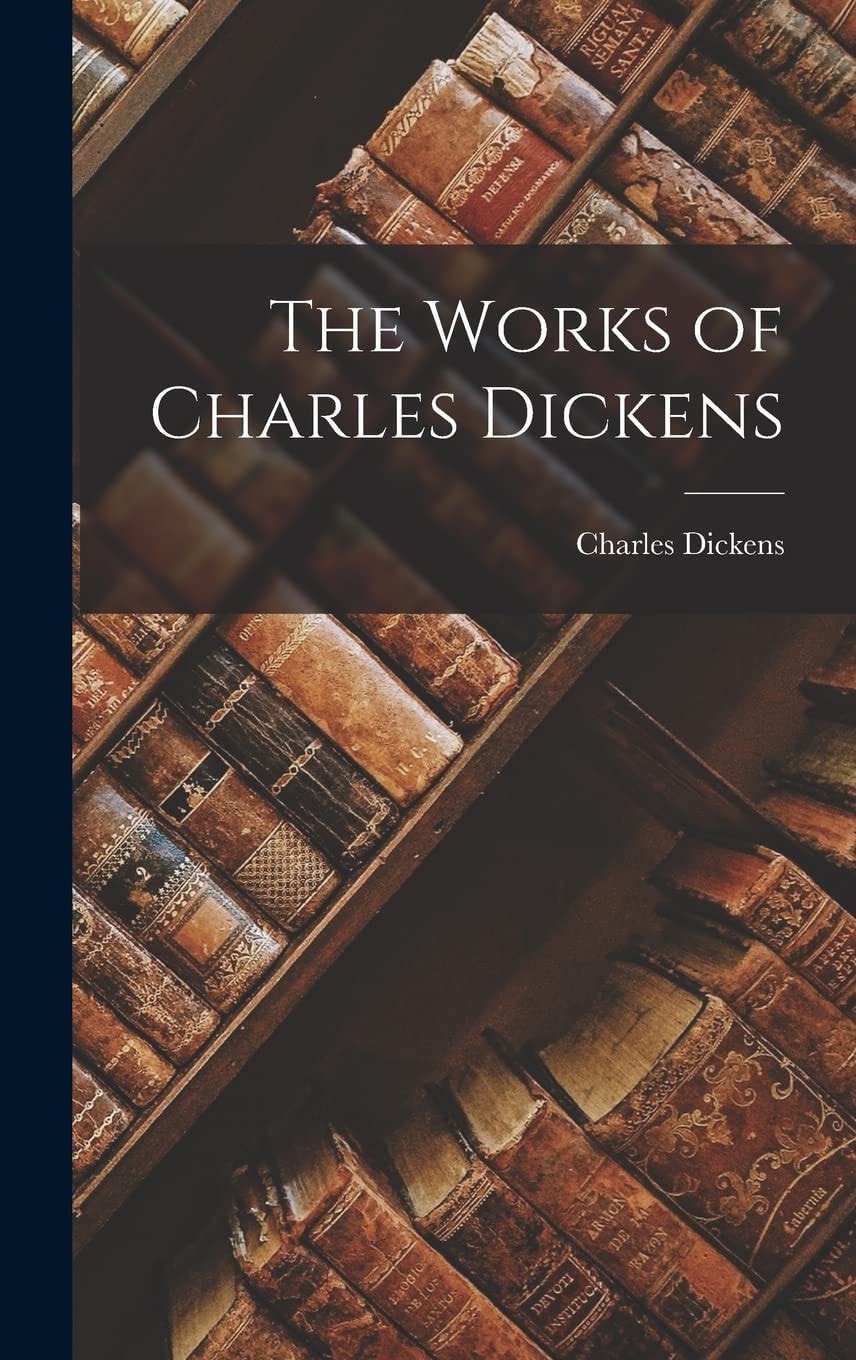 The Works of Charles Dickens