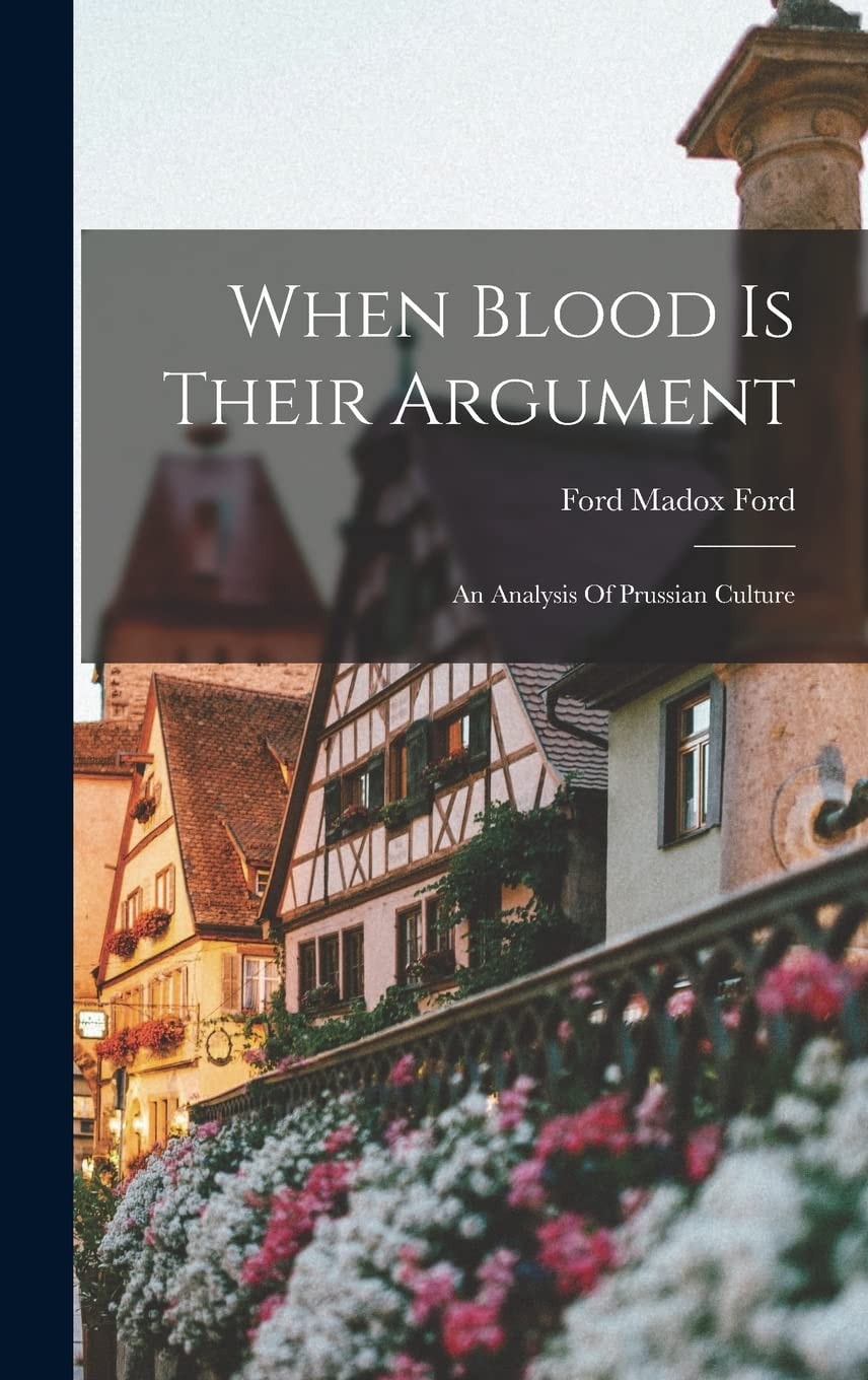When Blood Is Their Argument An Analysis Of Prussian Culture