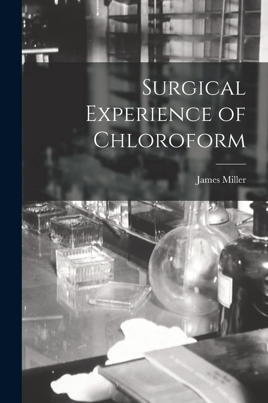 Surgical Experience of Chloroform