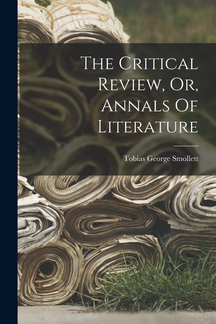 The Critical Review, Or, Annals of Literature