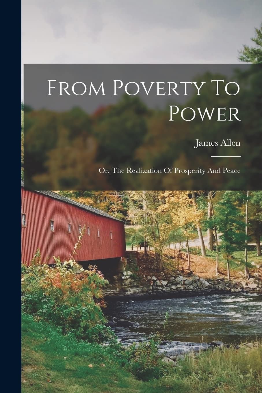 From Poverty to Power Or, the Realization of Prosperity and Peace