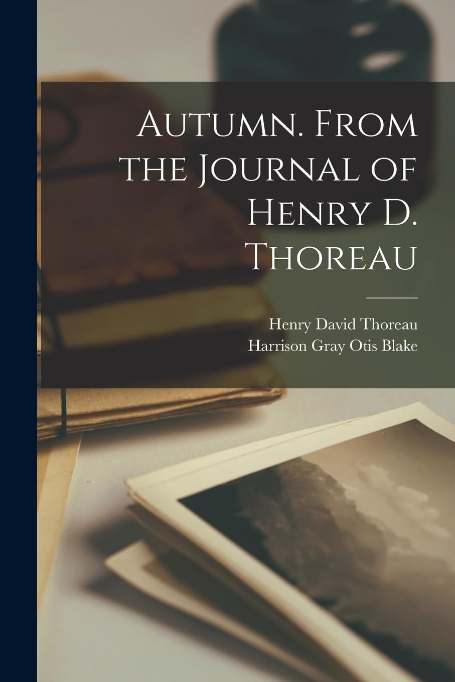 Autumn From the Journal of Henry D. Thoreau
