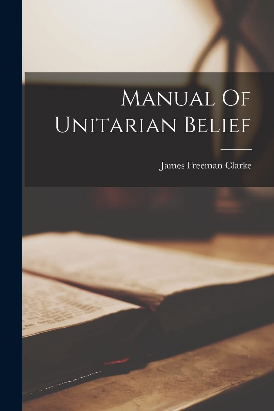 Manual of Unitarian Belief