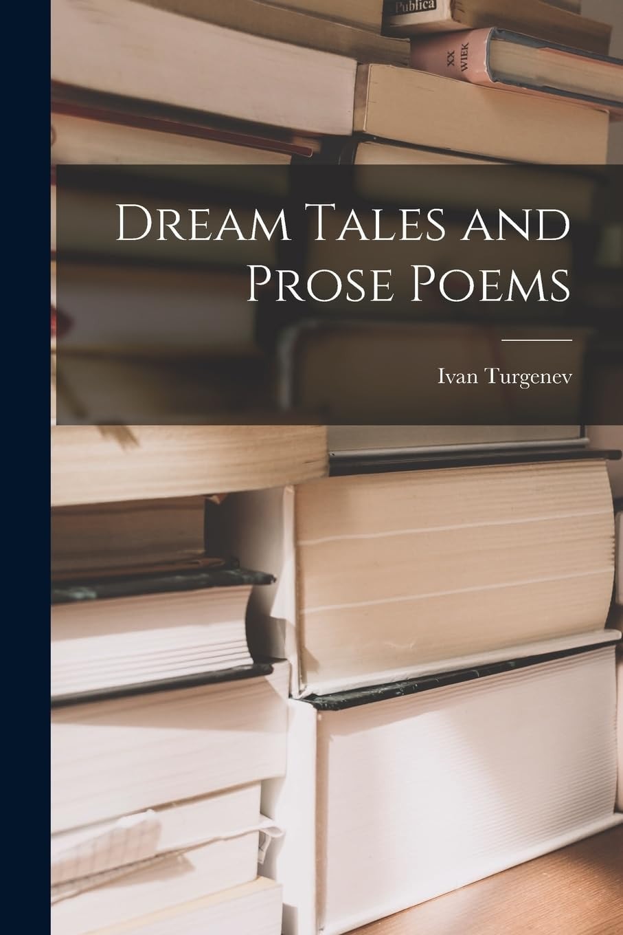 Dream Tales and Prose Poems
